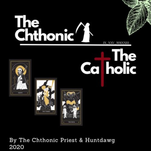 The Chthonic and The Catholic by The Chthonic Priest