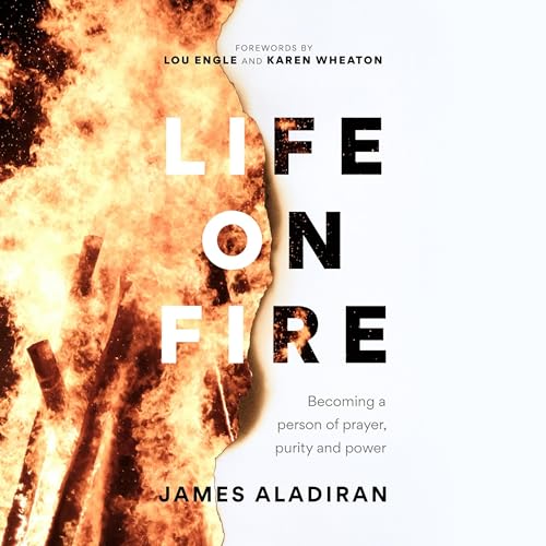 Life on Fire by James Aladiran