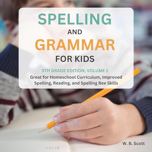 Spelling and Grammar for Kids: 5th Grade Edition: Volume 1