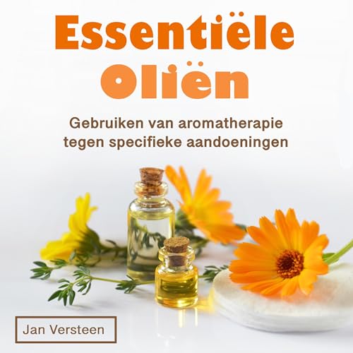 Essentiële oliën [Essential Oils]