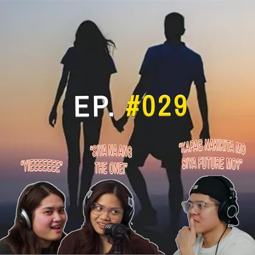 EP. 29: SIGNS AND MORAL LESSONS NG MATURE RELATIONSHIP, SIGNS NA SIYA NA ANG "THE ONE", LOVE LANGUAGE AND ACTS OF SERVICES, EFFORTS SA RELATIONSHIP, COMPANIONSHIP VS ROMANTIC RELATIONSHIP by Unknown