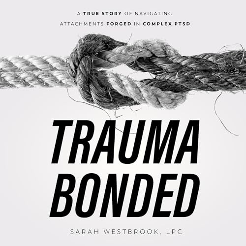 Trauma Bonded by Sarah Westbrook