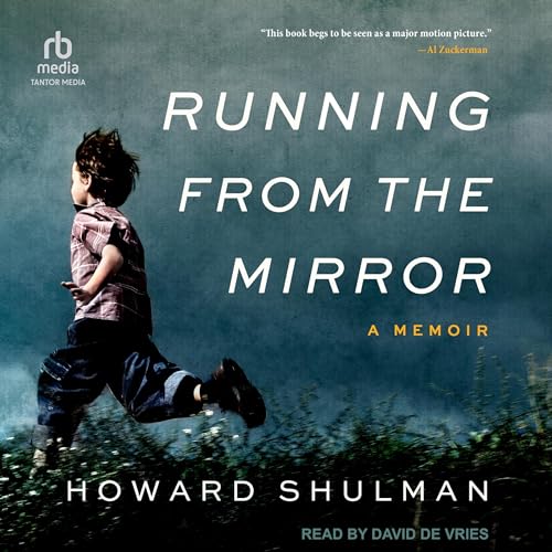 Running from the Mirror by Howard Shulman