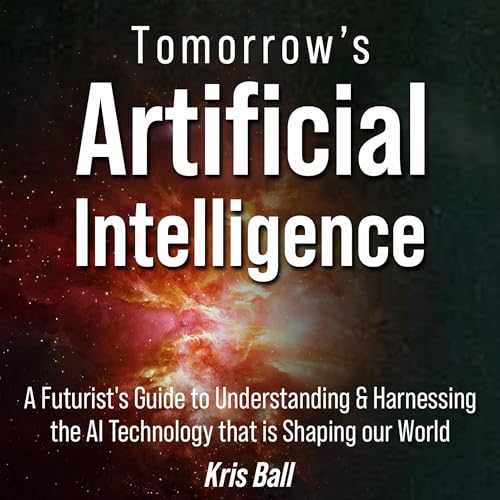 Tomorrow's Artificial Intelligence by Kris Ball