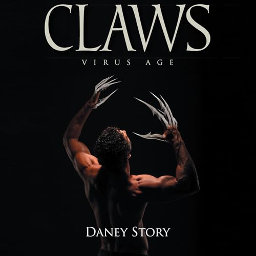 Claws: Virus Age by Daney Story
