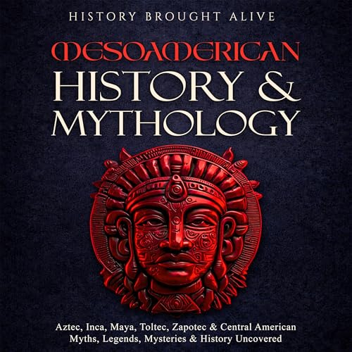 Mesoamerican History & Mythology