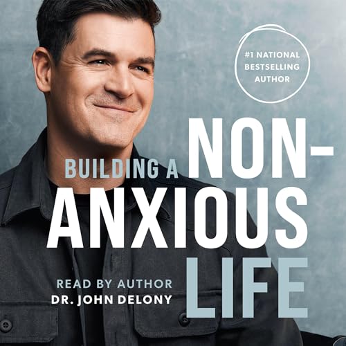Building a Non-Anxious Life