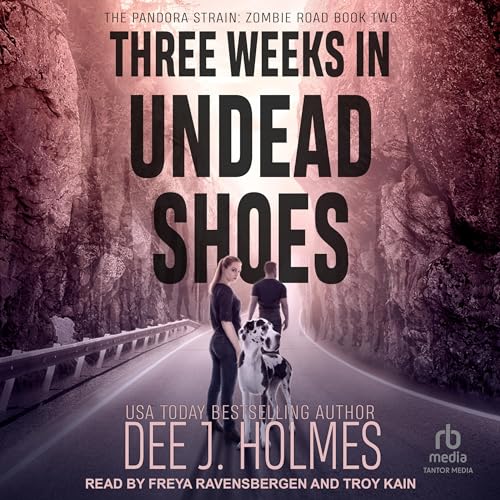 Three Weeks in Undead Shoes by Dee J. Holmes
