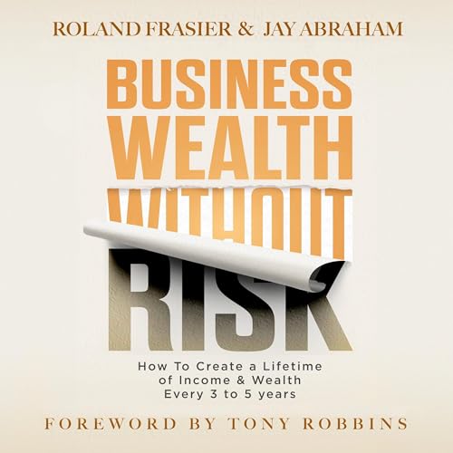 Business Wealth Without Risk
