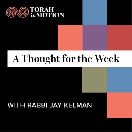 A Thought for the Week by Torah in Motion