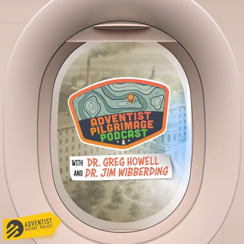 Adventist Pilgrimage by Gregory Howell Jim Wibberding