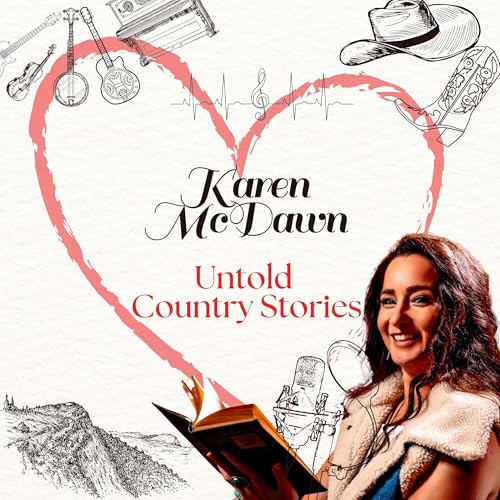 Untold Country Stories mit Karen McDawn by Karen McDawn