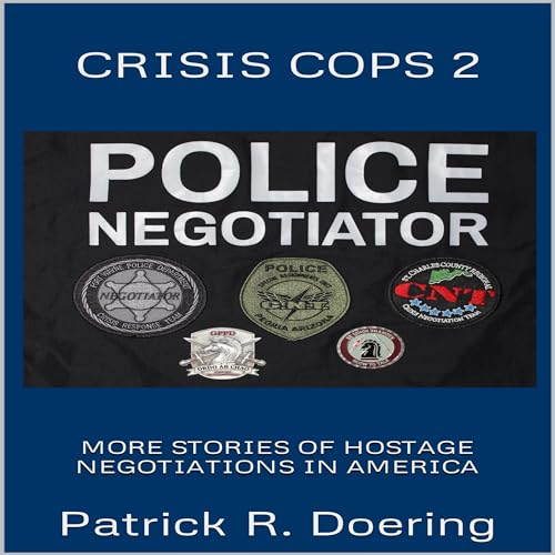 Crisis Cops 2 More Stories of Hostage Negotiations in America