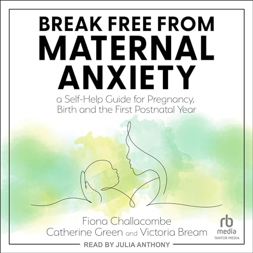 Break Free from Maternal Anxiety