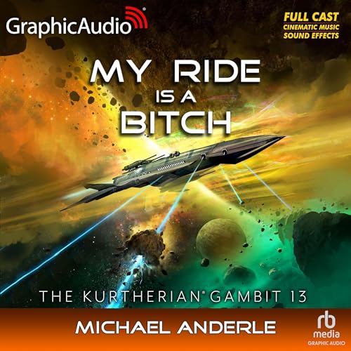 My Ride Is a Bitch (Dramatized Adaptation) by Michael Anderle