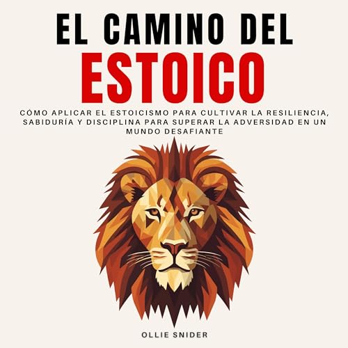 El Camino del Estoico [The Way of the Stoic]