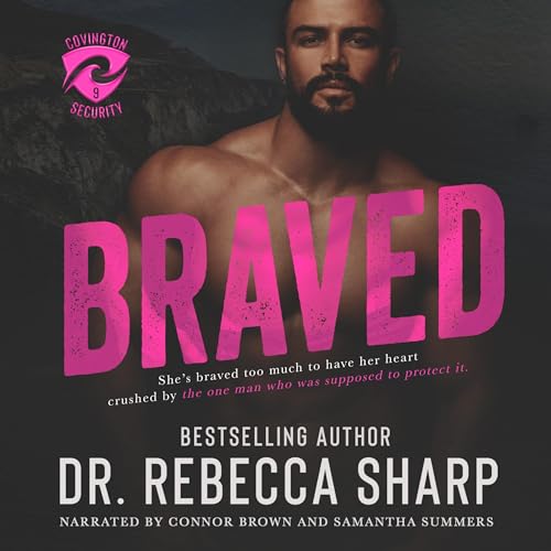Braved by Dr. Rebecca Sharp