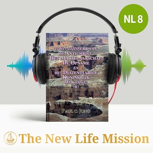 Commentaren en Preken over het Boek van de Openbaringen - IS HET TIJDPERK VAN DE ANTICHRIST, HET MARTELAARSCHAP, DE OPNAME EN HET DUIZENDJARIGE KONINKRIJK OP KOMST? (Ⅱ)