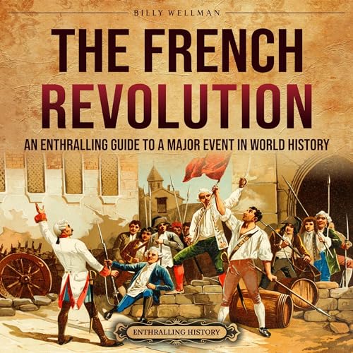 The French Revolution by Billy Wellman
