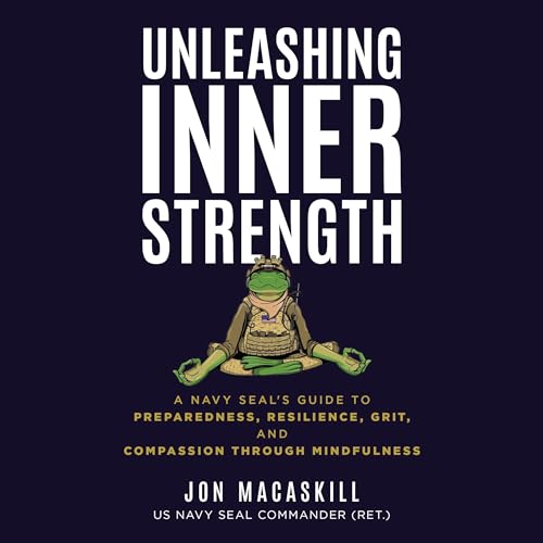 Unleashing Inner Strength by Jon Macaskill