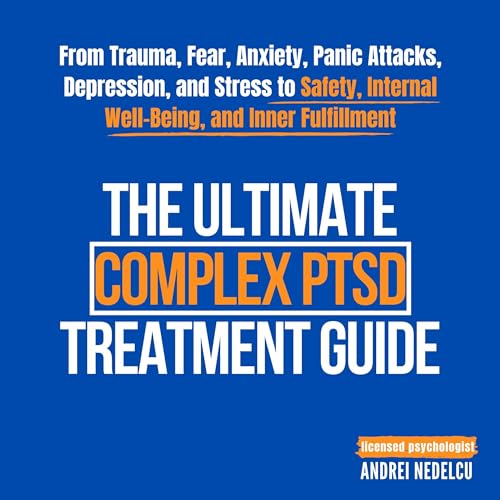 The Ultimate Complex PTSD Treatment Guide