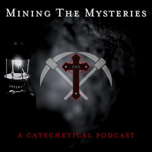 Mining The Mysteries: A Catechetical Podcast by Anglican Province of America 