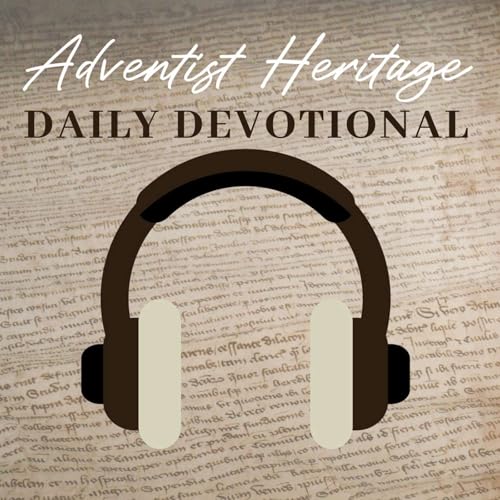 Adventist Heritage Daily Devotional by Adventist Heritage