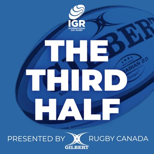 IGR’s The Third Half presented by Gilbert Rugby Canada by IGR International Gay Rugby