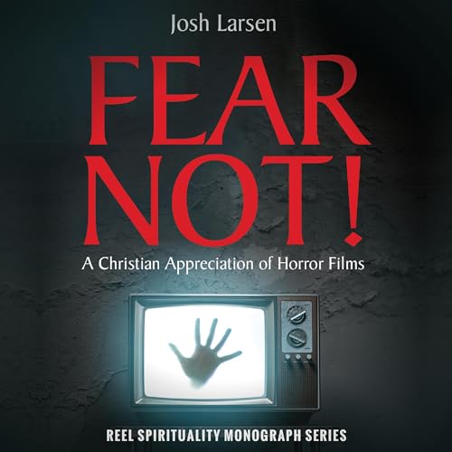 Fear Not! by Josh Larsen