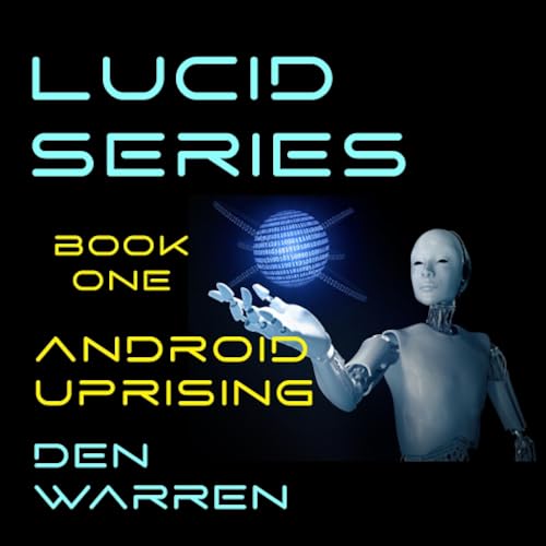 Android Uprising by Den Warren