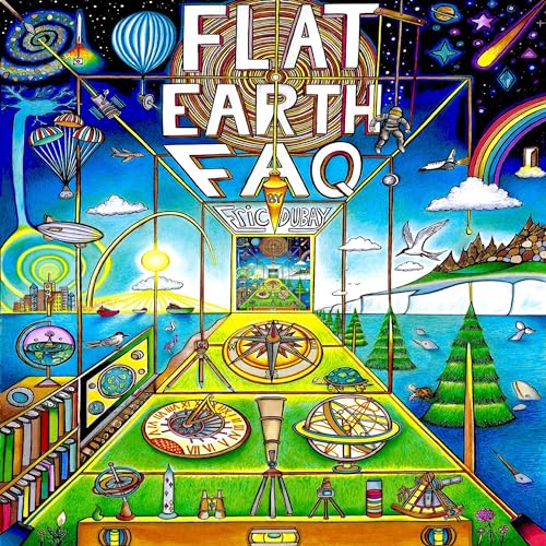Flat Earth FAQ by Eric Dubay