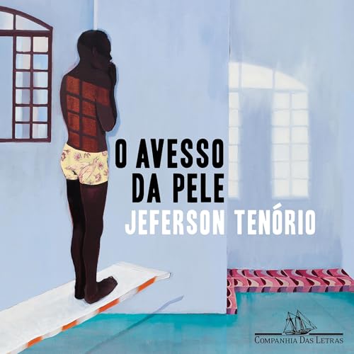 O avesso da pele [The Dark Side of Skin] (Unabridged) by Jeferson Tenório
