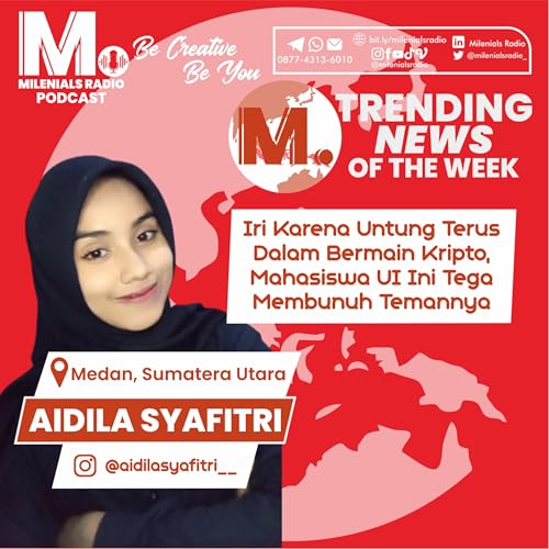 IRI KARENA SERING UNTUNG MAIN KRIPTO, MAHASISWA UI INI BUN*H TEMANNYA - TRENDING NEWS OF THE WEEK WITH AIDILA SYAFITRI (MEDAN, SUMUT) by Unknown