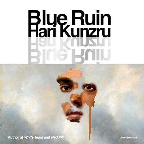 Blue Ruin by Hari Kunzru