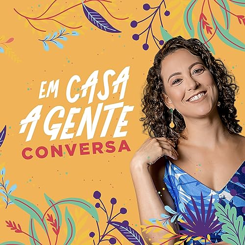 Em Casa A Gente Conversa by Thais Maruoka da Silva