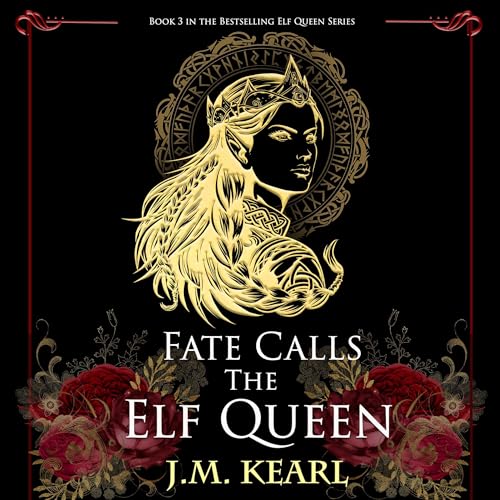 Fate Calls the Elf Queen by J.M. Kearl
