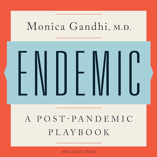 Endemic by Monica Gandhi MD