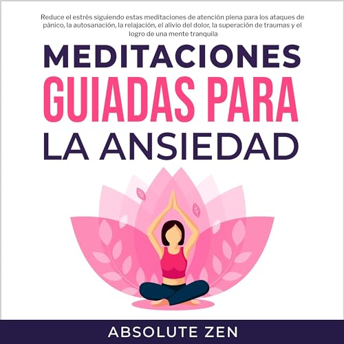 Meditaciones Guiadas Para La Ansiedad [Guided Meditations for Anxiety]