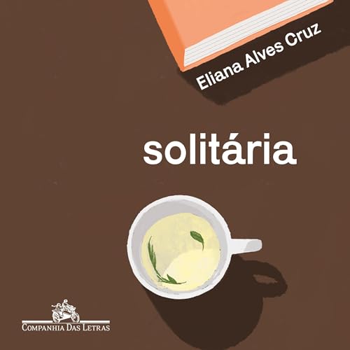 Solitária [Lonely] by Eliana Alves Cruz