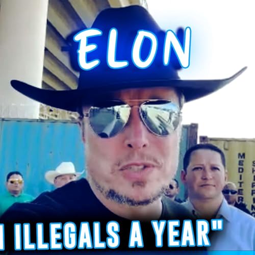 Elon Musk Live Streams US Border: "This is INSANE" | 6 MILLION Illegals Per Year: "NONE RETURN". by Unknown