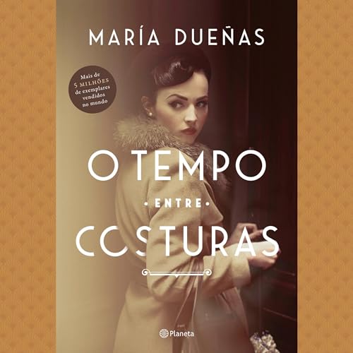 O tempo entre costuras [The Time Between Seams]