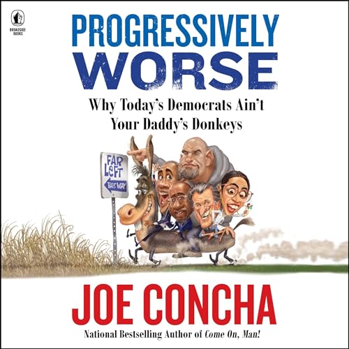 Progressively Worse by Joe Concha