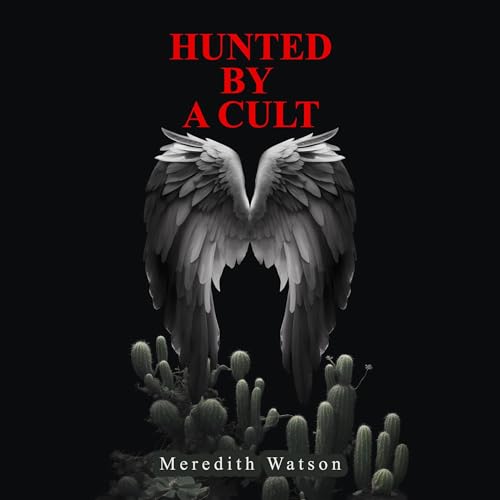 Hunted by a Cult by Meredith Watson