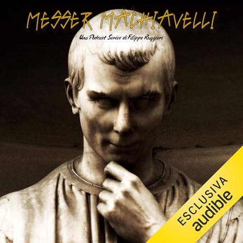 Messer Machiavelli by Filippo Ruggieri