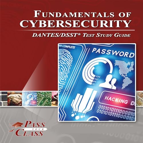 Fundamentals of Cybersecurity DANTES / DSST Test Study Guide