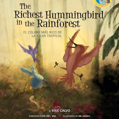 The Richest Hummingbird in the Rainforest (English-Spanish Bilingual Edition)