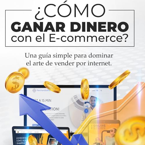 ¿Cómo ganar dinero con el E-commerce? [How to Make Money with E-Commerce?] by Diego Medina F