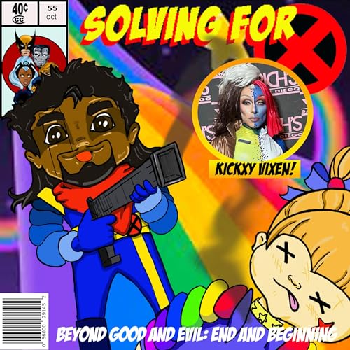 X-Men 92: Beyond Good and Evil: End and Beginning w/ Kickxy Vixen by Unknown