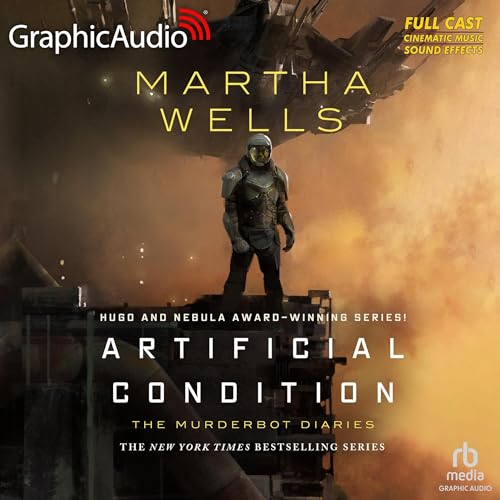 Artificial Condition (Dramatized Adaptation) by Martha Wells