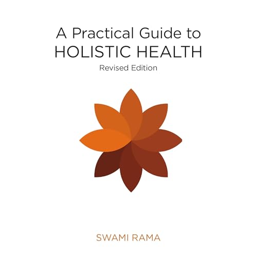 A Practical Guide to Holistic Health